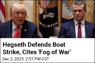Hegseth Defends Boat Strike, Cites &#39;Fog of War&#39;