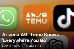 Arizona AG: Temu Knows 'Everywhere You Go'