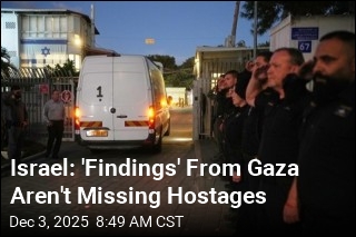 Israel: 'Findings' From Gaza Aren't Missing Hostages