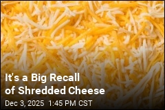 A Whole Lot of Shredded Cheese Has Been Recalled