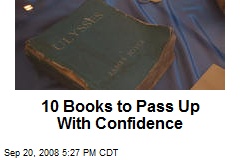 10 Books to Pass Up With Confidence