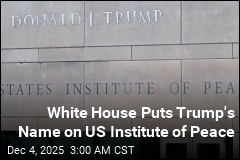 Trump Slaps His Name on US Institute of Peace
