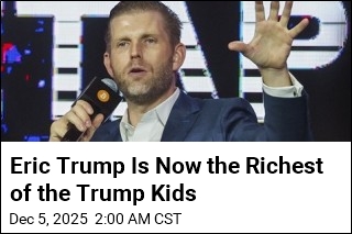 Eric Trump Is Now the Richest of the Trump Children