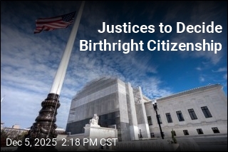 Birthright Citizenship Makes Supreme Court&#39;s Agenda