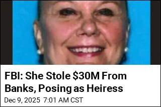 FBI: She Stole $30M From Banks, Posing as Heiress