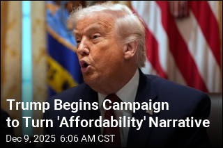 Trump Begins Campaign to Turn &#39;Affordability&#39; Narrative