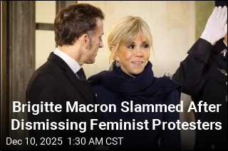 Brigitte Macron Slammed After Dismissing Feminist Protesters