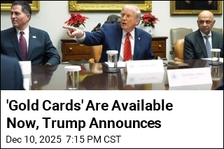 &#39;Gold Card&#39; Program Has Gone Live, Trump Announces