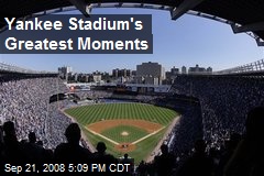 Yankee Stadium's Greatest Moments