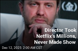 Director Scammed Netflix Out of $11M