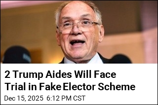 2 Trump Aides Will Face Trial in Fake Elector Scheme