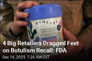 4 Big Retailers Dragged Feet on Botulism Recall: FDA