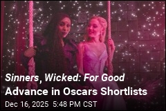 Sinners , Wicked: For Good Advance in Oscars Shortlists