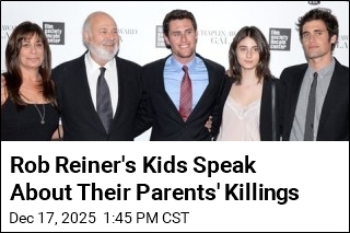 Rob Reiner's Kids Speak About Their Parents' Killings