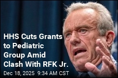 HHS Cuts Grants to Pediatric Group Amid Clash With RFK Jr.