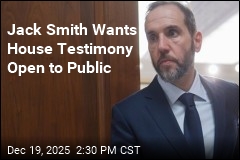 Jack Smith Wants House Testimony Open to Public