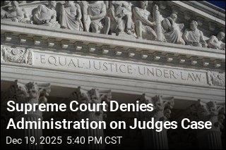 Supreme Court Denies Administration on Judges Case