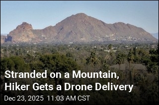 Stranded on a Mountain, Hiker Gets a Drone Delivery