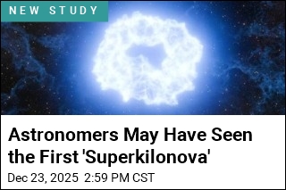 Astronomers May Have Seen the First 'Superkilonova'