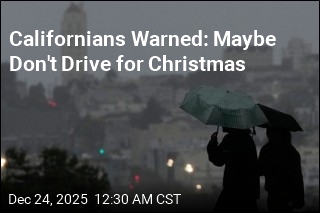 Californians Warned: Maybe Don't Drive for Christmas