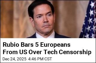 Rubio Bars 5 Europeans From US Over Tech Censorship