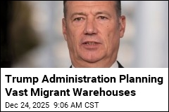 Trump Officials Want to Hold Migrants in Huge Warehouses