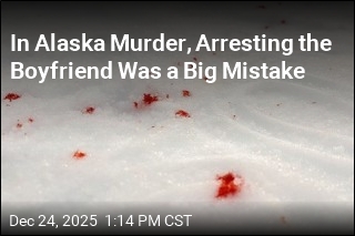 In Alaska Murder, Arresting the Boyfriend Was a Big Mistake