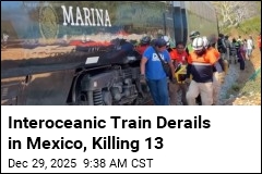 Interoceanic Train Derails in Mexico, Killing 13