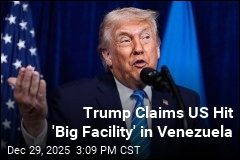 Trump Claims US Hit 'Big Facility' in Venezuela