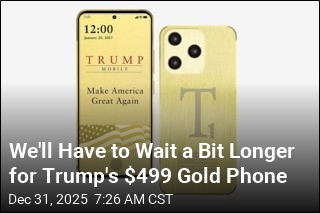 Trump Org Delays $499 Gold Phone Amid Shipping Issues