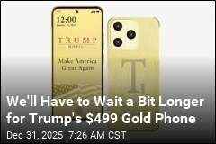 Trump Org Delays $499 Gold Phone Amid Shipping Issues