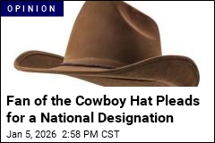 Cowboy Hat Fan: Let's Designate It 'American Dress'