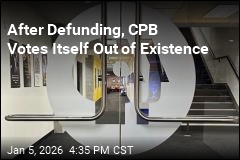 Corporation for Public Broadcasting Votes Itself Out of Existence