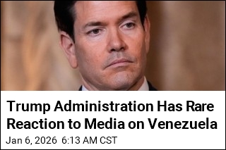 Trump Administration Has Rare Reaction to Media on Venezuela