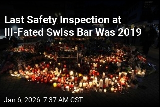 Last Safety Inspection at Ill-Fated Swiss Bar Was 2019