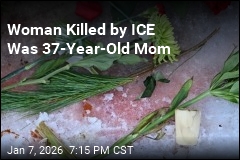 Woman Killed by ICE Was 37-Year-Old Mom