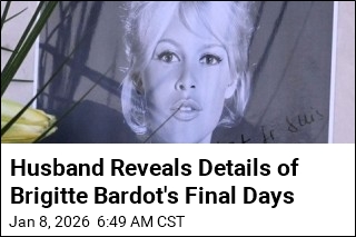 Bardot's Husband Reveals Details of Her Final Days