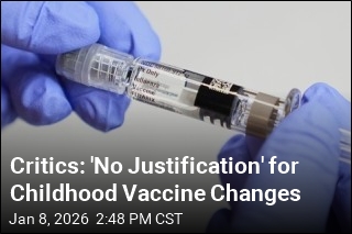 Critics: 'No Justification' for Childhood Vaccine Changes