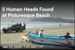 5 Human Heads Found at Picturesque Beach
