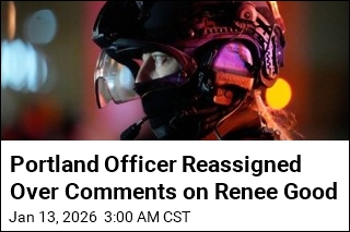 Portland Officer Reassigned Over Comments on Renee Good
