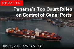 Panama Weighs Control of Key Canal Ports