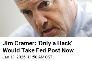 Jim Cramer: 'Only a Hack' Would Take Fed Post Now