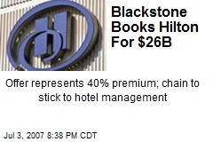 Blackstone Books Hilton For $26B