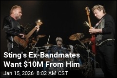 Sting's Ex-Bandmates Say He Owes Them $10M
