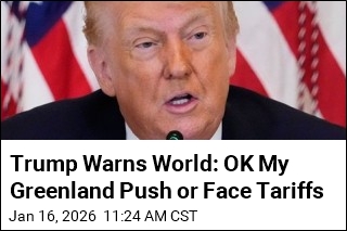 Trump Warns World: OK My Greenland Push or Face Tariffs