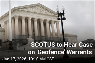 SCOTUS to Hear Case on 'Geofence' Warrants