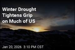 Winter Drought Tightens Grip on Much of US