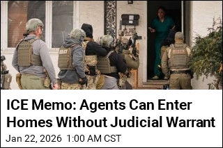 ICE Memo: Officers Can Enter Homes Without Judicial Warrant