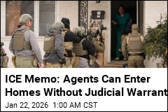 ICE Memo: Officers Can Enter Homes Without Judicial Warrant