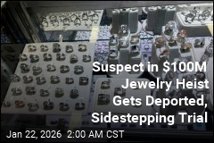 Suspect in $100M Jewelry Heist Sidesteps Trial by Getting Deported